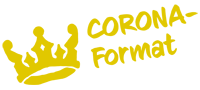 Corona-Format!